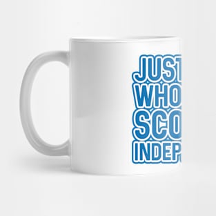 JUST A GIRL WHO WANTS SCOTTISH INDEPENDENCE, Scottish Independence Saltire Blue and White Layered Text Slogan Mug